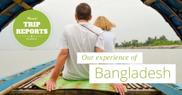 Bangladesh trip reports from Western travelers Bangladesh trip reports from Western travelers