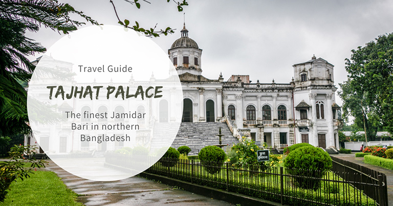 Tajhat Palace: The finest Jamidar Bari in northern Bangladesh